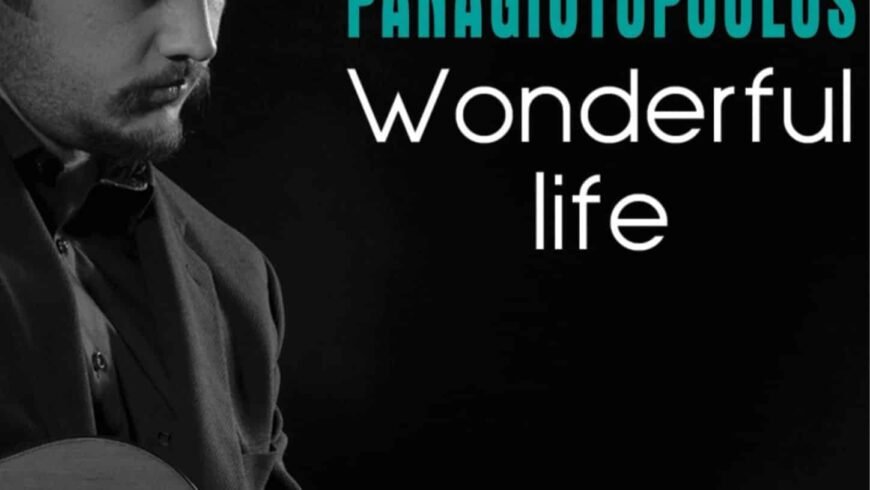 ΄΄Wonderful Life΄΄ Πρώτος δίσκος του Στρατή Παναγιωτόπουλου